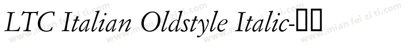 LTC Italian Oldstyle Italic字体转换